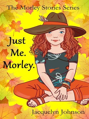 cover image of Just Me. Morley